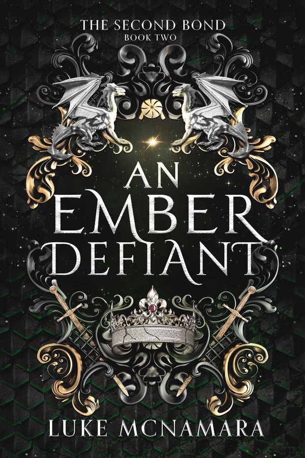 Cover of An Ember Defiant - two silver dragons above a cracked crown on black dragon scale
